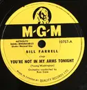 Schellack - Bill Farrell - You're Not In My Arms Tonight / 'Deed I Do