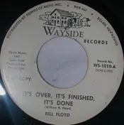 Bill Floyd - It's Over, It's Finished, It's Done