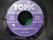 Bill Floyd - Somebody Else's Husband / I Cut The Apron Strings Last Night