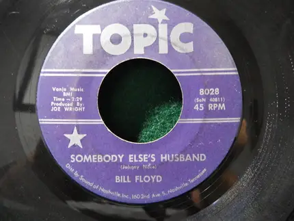 Bill Floyd - Somebody Else's Husband / I Cut The Apron Strings Last Night