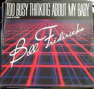 Bill Fredericks - Too Busy Thinking About My Baby
