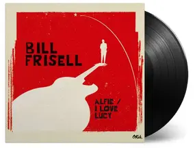 Bill Frisell - Alfie/I Love Lucy