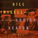 CD - Bill Frisell - Music For The Films Of Buster Keaton (Go West)