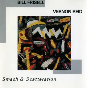 Bill Frisell - Smash & Scatteration