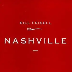 Bill Frisell - Nashville