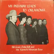 Bill Grant - Delia Bell & The Kiamichi Mountain Boys - My Pathway Leads To Oklahoma