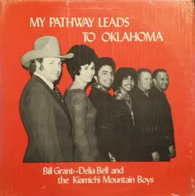 Bill Grant - My Pathway Leads To Oklahoma