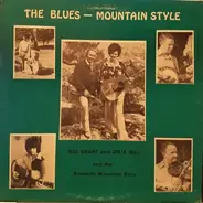 Bill Grant , Delia Bell and The Kiamichi Mountain Boys - The Blues - Mountain Style