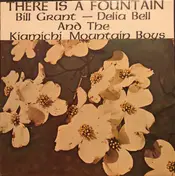 Bill Grant - There Is A Fountain
