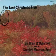 Bill Grant & Delia Bell With The Kiamichi Mountain Boys - The Last Christmas Tree