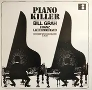 Bill Grah & Franz Luttenberger - Piano Killer