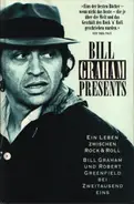 Bill Graham / Robert Greenfield - Bill Graham presents: Ein Leben zwischen Rock & Roll