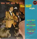 LP - Bill Haley And His Comets , Bill Haley - Real 'Live' Rock 'N' Roll Bill Haley Style