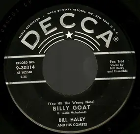 Bill Haley - (You Hit The Wrong Note) Billy Goat / Rockin' Rollin' Rover