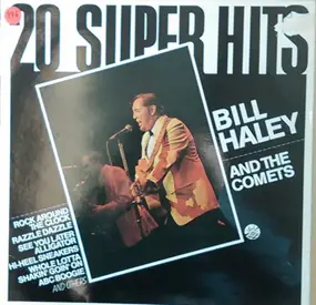 Bill Haley And His Comets - 20 Super Hits
