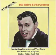 Bill Haley And His Comets - A Portrait Of Bill Haley & The Comets