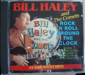 Bill Haley - Rock 'N Roll Around The Clock - 14 Greatest Hits