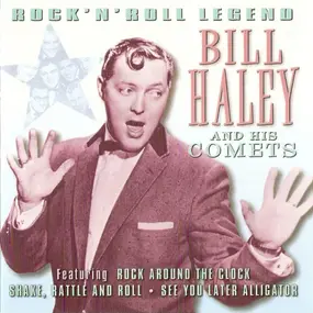 Bill Haley - Rock 'N' Roll Legends