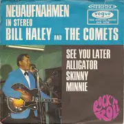7inch Vinyl Single - Bill Haley And His Comets - See You Later Alligator / Skinny Minnie - Mono