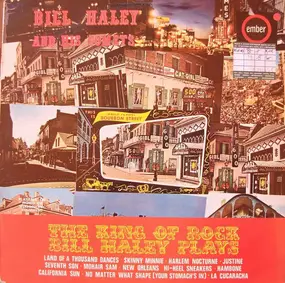 Bill Haley - The King Of Rock Bill Haley Plays