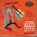 7inch Vinyl Single - Bill Haley And His Comets - Live It Up! Part 1