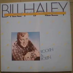 Bill Haley - Rockin & Rollin