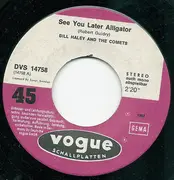 7inch Vinyl Single - Bill Haley And His Comets - See You Later Alligator / Skinny Minnie - Mono