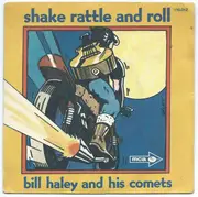 7inch Vinyl Single - Bill Haley And His Comets - Shake Rattle And Roll