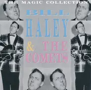Bill Haley And His Comets - The Magic Collection