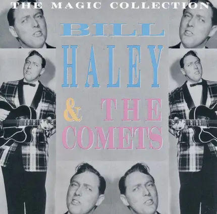 Bill Haley And His Comets - The Magic Collection