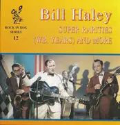 CD - Bill Haley - Super Rarities (WB. Years) And More