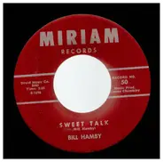 Bill Hamby - Sweet Talk / Unwanted