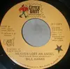 7inch Vinyl Single - Bill Hanks - Heaven Lost An Angel