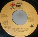 7inch Vinyl Single - Bill Hanks - Heaven Lost An Angel