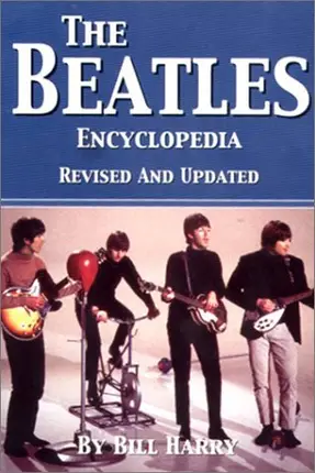 Bill Harry - The Beatles Encyclopedia