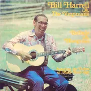 Bill Harrell And The Virginians Featuring The Dobro Of Mike Auldridge - Ballads & Bluegrass