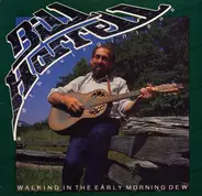 Bill Harrell And The Virginians - Walking In The Early Morning Dew