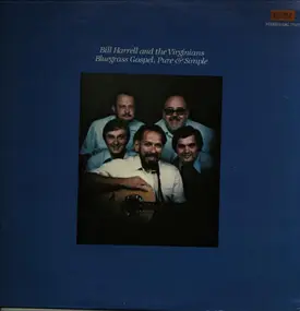 Bill Harrell And The Virginians - Bluegrass Gospel, Pure & Simple