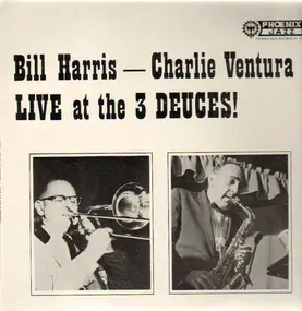 Bill Harris - Live At The 3 Deuces!
