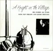 Bill Harris All Stars With Flip Phillips And Lennie Tristano - A Knight In The Village