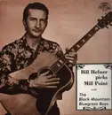 LP - Bill Hefner With The Black Mountain Bluegrass Boys - Bill Hefner Picks Mill Point