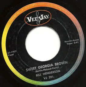 Bill Henderson - Sweet Georgia Brown / My How The Time Goes By