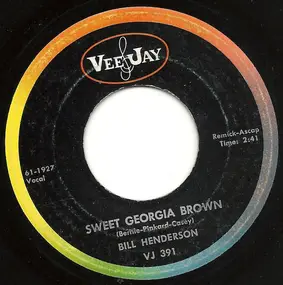 Bill Henderson - Sweet Georgia Brown / My How The Time Goes By