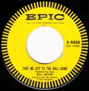 7inch Vinyl Single - Bill Heyer - Take Me Out To The Ball Game / Lazy Afternoon