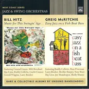 Bill Hitz And His Orchestra / Greig McRitchie - Music For The Swingin' Age... / Easy Jazz On A Fish Beat Bass