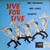 Bill Holman - Jive for Five