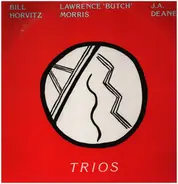 Bill Horvitz / Butch Morris / J.A. Deane - Trios