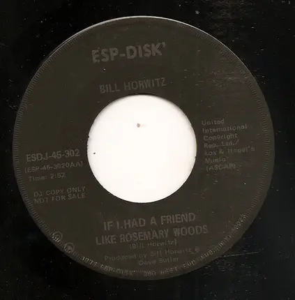Bill Horwitz - New American Guilt Trip / If I Had A Friend Like Rosemary Woods