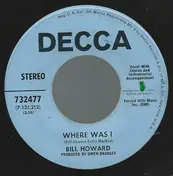 Bill Howard - Where Was I