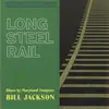 CD - Bill Jackson - Long Steel Rail